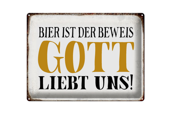 Blechschild Spruch 40x30cm Bier ist Beweis Gott liebt uns