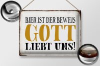 Blechschild Spruch 40x30cm Bier ist Beweis Gott liebt uns