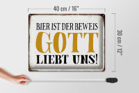 Blechschild Spruch 40x30cm Bier ist Beweis Gott liebt uns