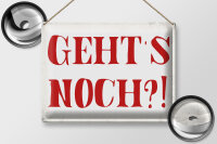 Blechschild Spruch 40x30cm geht`s noch Retro Schild