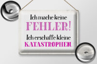 Blechschild Spruch 40x30cm ich mache keine Fehler Schild