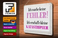 Blechschild Spruch 40x30cm ich mache keine Fehler Schild