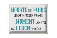 Blechschild Spruch 40x30cm schöner Moment leuchtet...