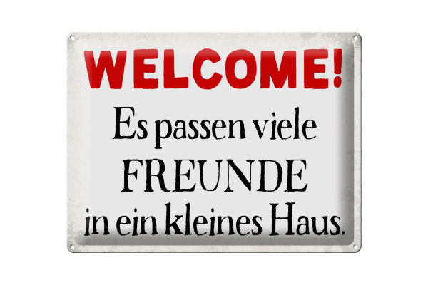 Blechschild Spruch 40x30cm Welcome viele Freunde Haus