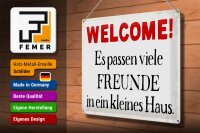 Blechschild Spruch 40x30cm Welcome viele Freunde Haus