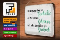 Blechschild Spruch 40x30cm Vergangenheit Zukunft Augenblick