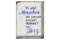 Blechschild Spruch 30x40cm gibt Menschen passen ins Herz