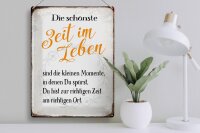 Blechschild Spruch 30x40cm die schönste Zeit im Leben sind