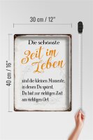 Blechschild Spruch 30x40cm die schönste Zeit im Leben sind