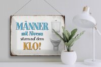 Blechschild Spruch 40x30cm Männer mit Niveau sitzen auf Klo