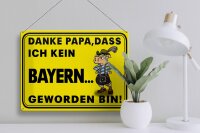Blechschild Spruch 40x30cm Danke Papa dass ich kein Bayer