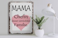 Blechschild Spruch 30x40cm Mama Chefin verrückter Familie