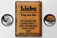 Blechschild Spruch 30x40cm Liebe ist nicht vom ersten Tag