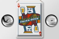 Blechschild Spruch 30x40cm Bier König drink Beer King