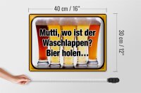 Blechschild Bier 40x30cm Mutti wo Waschlappen Bier holen