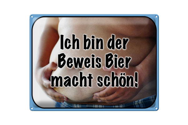 Blechschild Spruch 40x30cm bin Beweis Bier macht schön
