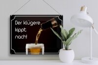 Blechschild Spruch 40x30cm Bier der klügere kippt nach