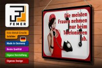 Blechschild Spruch 40x30cm Frauen nehmen ab Telefon
