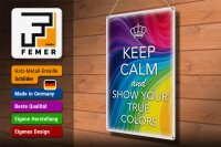 Blechschild Spruch 30x40cm Keep Calm and show true colors