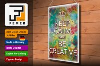 Blechschild Spruch 30x40cm Keep Calm and be creative