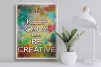 Blechschild Spruch 30x40cm Keep Calm and be creative