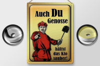 Blechschild Spruch 30x40cm Du Genosse hältst Klo sauber
