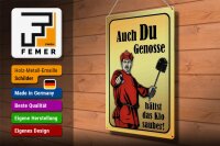 Blechschild Spruch 30x40cm Du Genosse hältst Klo sauber
