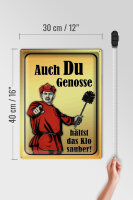 Blechschild Spruch 30x40cm Du Genosse hältst Klo sauber