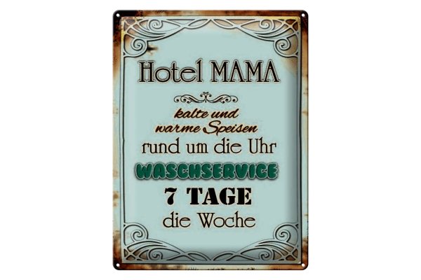 Blechschild Spruch 30x40cm Hotel Mama 7 Tage die Woche