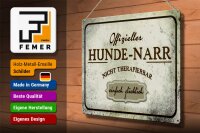 Blechschild Spruch 40x30cm Hunde-Narr nicht therapierbar