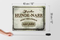 Blechschild Spruch 40x30cm Hunde-Narr nicht therapierbar