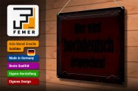 Blechschild Hinweis 40x30cm Hier Hochdeutsch gesprochen