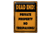Blechschild Hinweis 30x40cm Dead end private property no