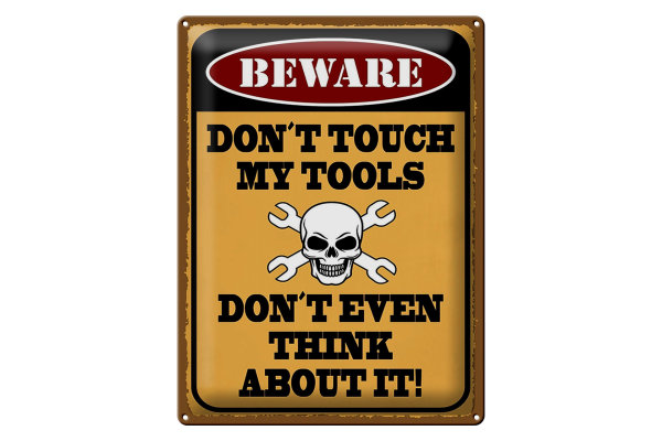 Blechschild Spruch 30x40cm beware don´t touch my tools