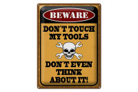 Blechschild Spruch 30x40cm beware don´t touch my tools