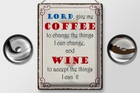 Blechschild Spruch 30x40cm lord give me coffee and wine