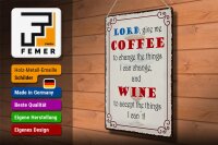 Blechschild Spruch 30x40cm lord give me coffee and wine