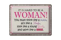Blechschild Spruch 40x30cm it is hard to be a woman Lady...
