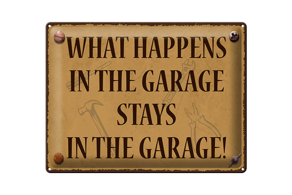 Blechschild Spruch 40x30cm whats happens in the Garage stays in