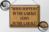 Blechschild Spruch 40x30cm whats happens in the Garage stays in