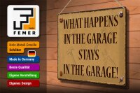 Blechschild Spruch 40x30cm whats happens in the Garage stays in