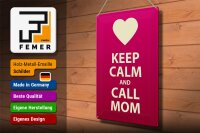 Blechschild Spruch 30x40cm Keep calm and call Mom Geschenk