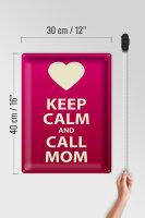 Blechschild Spruch 30x40cm Keep calm and call Mom Geschenk