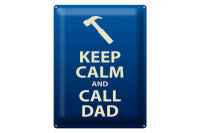 Blechschild Spruch 30x40cm Keep calm and call Dad Geschenk
