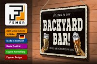 Blechschild Spruch 40x30cm welcome to our backyard Bar Alkohol
