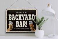 Blechschild Spruch 40x30cm welcome to our backyard Bar Alkohol