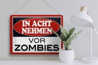 Blechschild Hinweis 40x30cm in acht nehmen vor Zombies