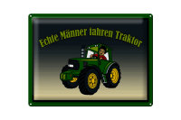 Blechschild Spruch 40x30cm echte Männer fahren Traktor