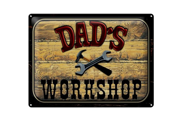 Blechschild Hinweis 40x30cm Dad´s Workshop Werkzeug