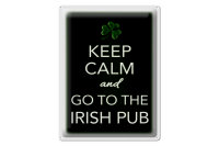 Blechschild Spruch 30x40cm Keep calm and go to Irish Pub